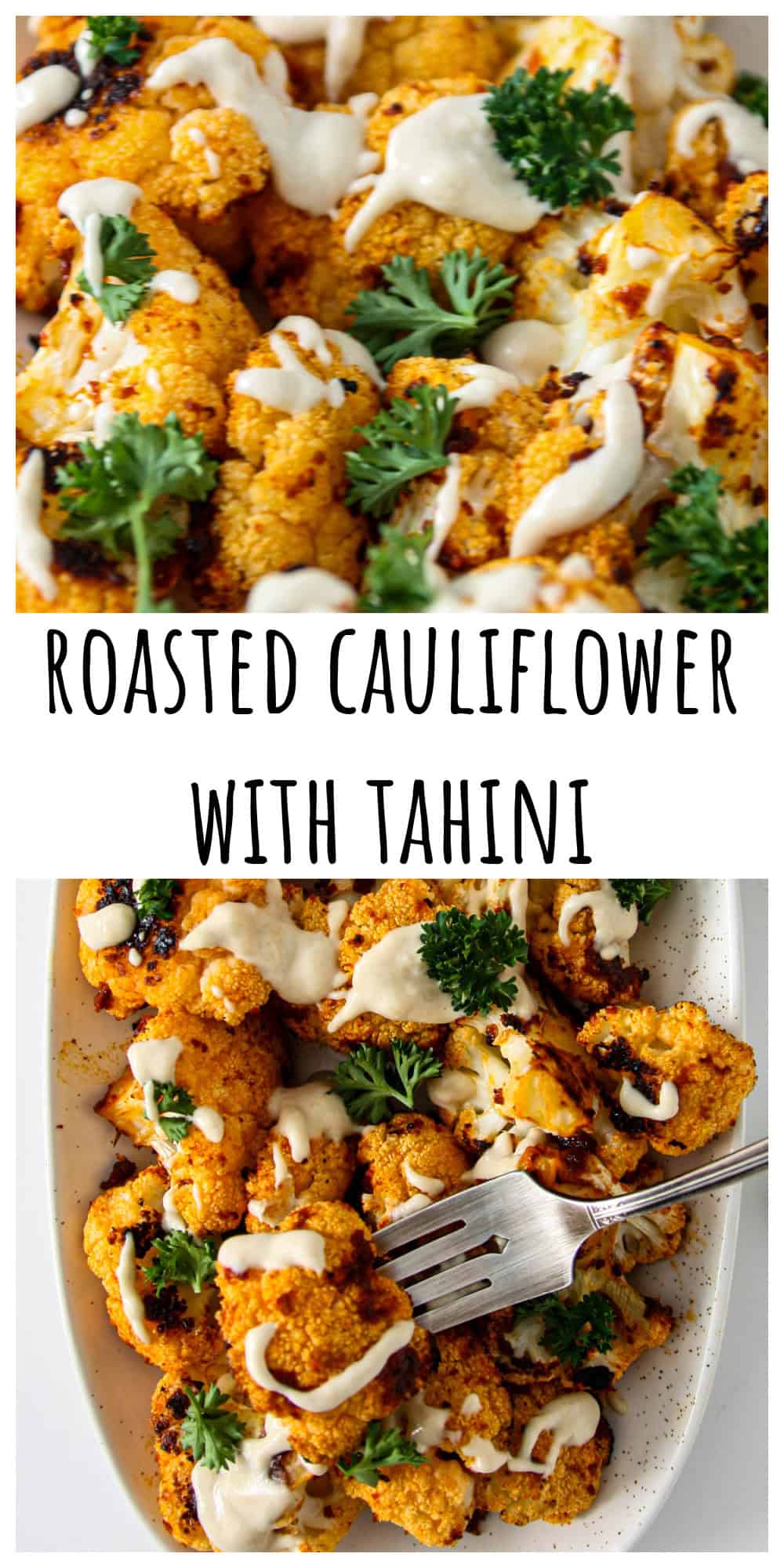 Roasted Cauliflower with Tahini - The Food Blog