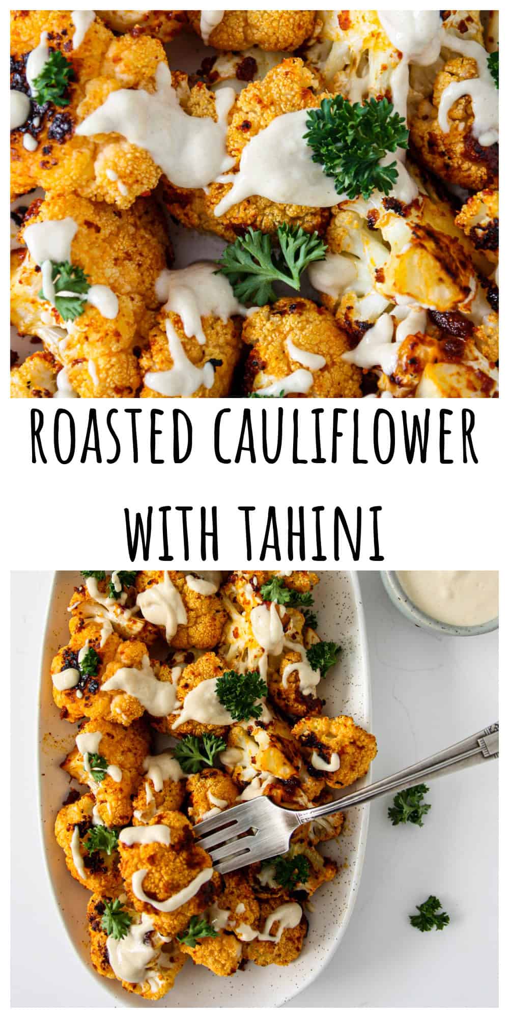 Roasted Cauliflower with Tahini - The Food Blog